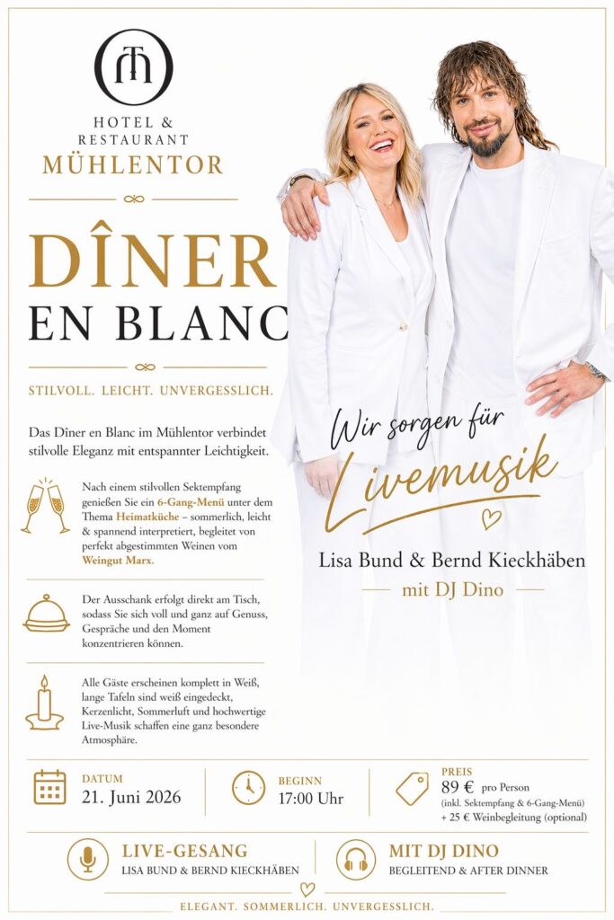 Dîner en Blanc im Hotel & Restaurant Mühlentor Bad Kreuznach – stilvolles Sommerevent am 21. Juni 2026 mit 6-Gang-Menü, Weinbegleitung vom Weingut Marx und Livemusik von Lisa Bund und Bernd Kieckhäben